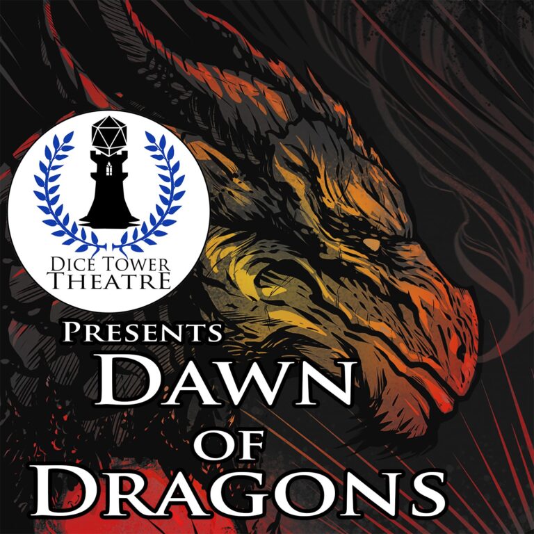 Dice Tower Theatre presents: Dawn of Dragons – an Audio Adventure